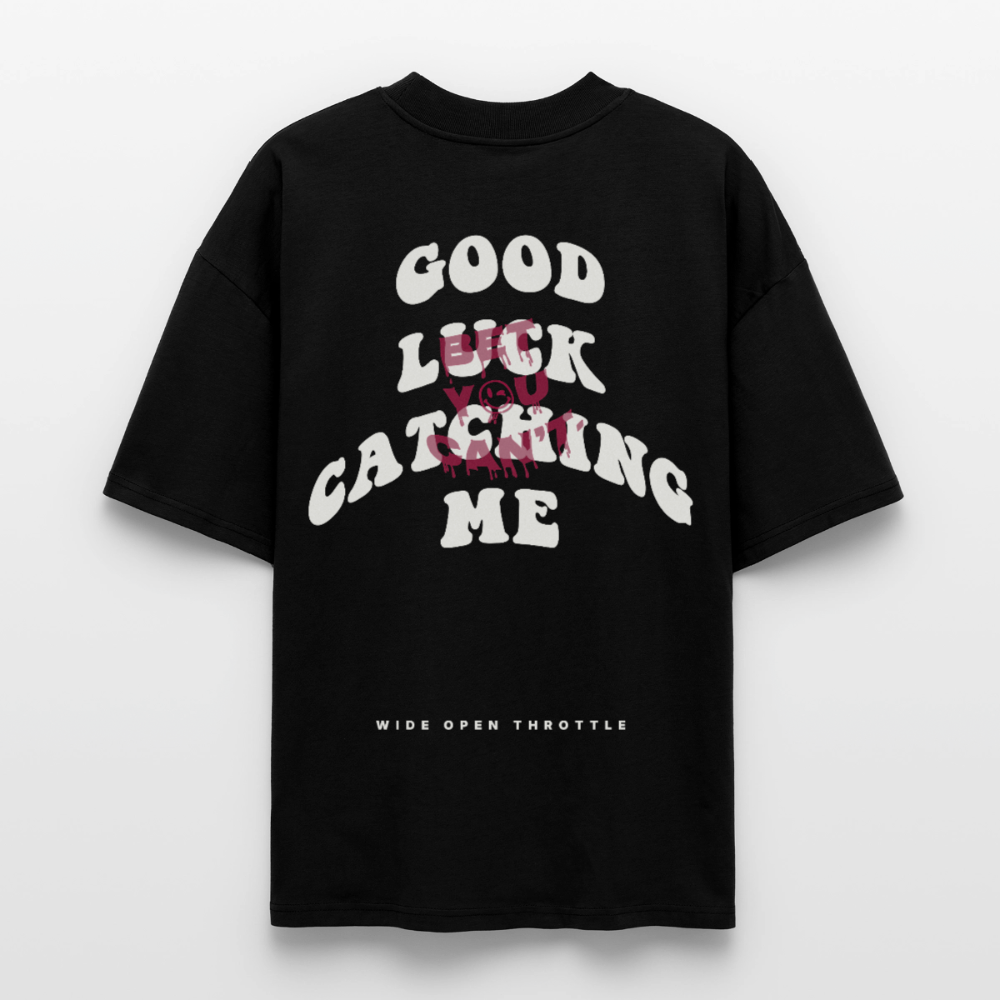 Good Luck Catching Me Oversize T-Shirt - Schwarz