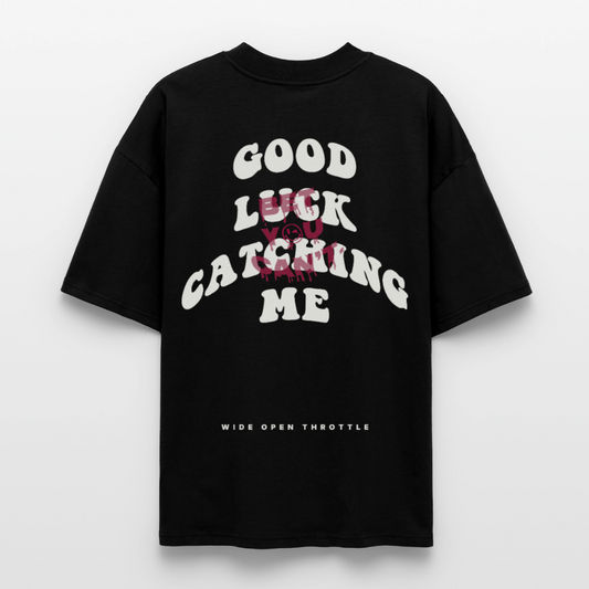 Good Luck Catching Me Oversize T-Shirt - Schwarz