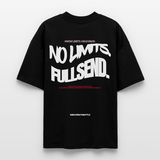 No Limits. Fullsend. Oversize T-Shirt - Schwarz
