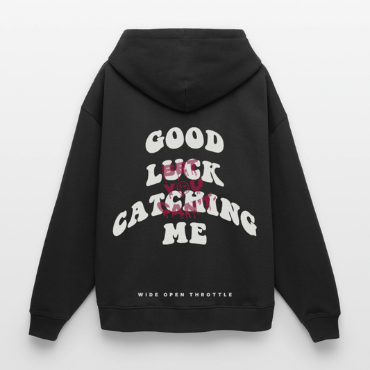 Good Luck Catching Me Oversized Unisex - Schwarz